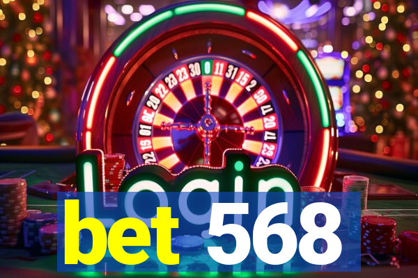 bet 568